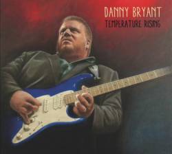 Danny Bryant : Temperature Rising